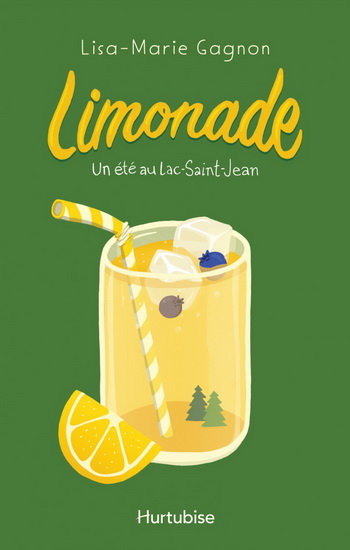 Limonade. 1, Un été au Lac-Saint-Jean